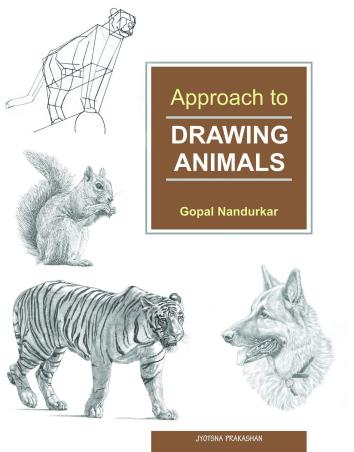 Book cover number 1 for Approach To Drawing Animals written by Gopal Nandukar published by Jyotsna Prakashan
