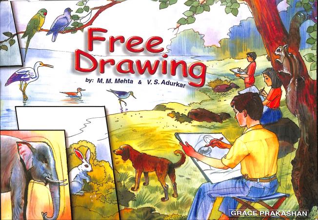 Book cover number 1 for Free Drawing written by M. M. Mehta, V. S. Adurkar published by Grace Prakashan