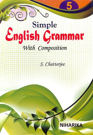 Book cover number 1 for Simple English Grammar With Composition Part-5 written by S. Chatterjee published by Niharika