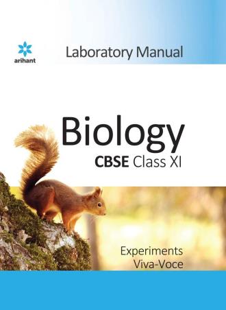 Book cover number 1 for Laboratory Manual Biology Class 11 (CBSE) written by Nikhita Bishnoi, Anjali Shrivastva published by Arihant Publications (India) Limited