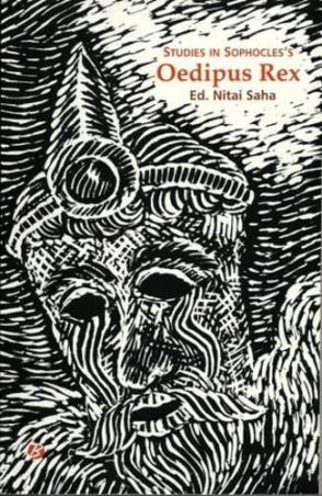 Book cover number 1 for Studies In Sophocles's Oedipus Rex written by Nitai Saha published by Books Way