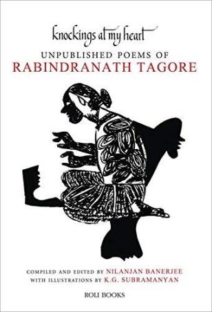 Book cover number 1 for Knockings At My Heart : Unpublished Poems Of Rabindranath Tagore written by Rabindranath Tagore published by Roli Books