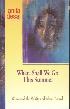Book cover number 1 for Where Shall We Go This Summer written by Anita Desai published by Orient Paper Back