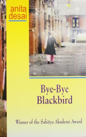 Book cover number 1 for Bye-Bye Blackbird written by Anita Desai published by Orient Paper Back
