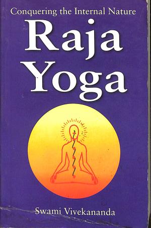 Book cover number 1 for Conquering The Internal Nature : Raja Yoga written by Swami Vivekananda published by Advaita Ashrama