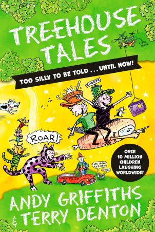 Book cover number 1 for Treehouse Tales : Too Silly To Be Told ... Until Now! written by Andy Griffiths, Terry Denton published by Pan Macmillan