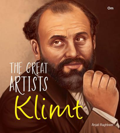 Book cover number 1 for Great Artists : Klimt written by Anjali Raghbeer published by Om Books