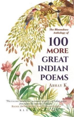 Book cover number 1 for 100 More Great Indian Poems written by Abhay K. published by Bloomsbury Publishing
