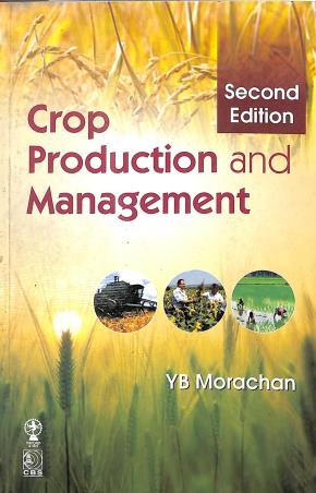 Book cover number 1 for Crop Production And Management written by Y. B. Morachan published by Oxford & IBH Publishing Co. Pvt. Ltd.