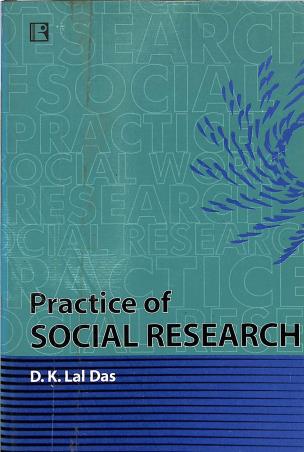 Book cover number 1 for Practice Of Social Research written by D. K. Lal Das published by Rawat Publications