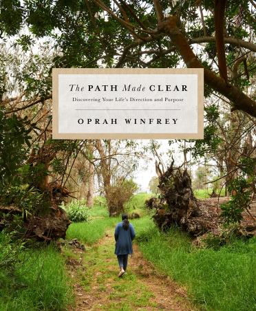 Book cover number 1 for The Path Made Clear : Discovering Your Life's Direction And Purpose written by Oprah Winfrey published by Bluebird