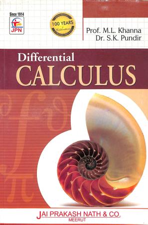Book cover number 1 for Differential Calculus written by M. L. Khanna, S. K. Pundir published by Jai Prakash Nath Publications