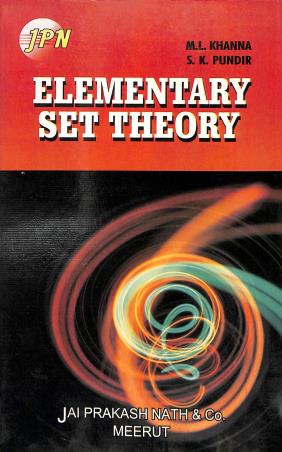 Book cover number 1 for Elementary Set Theory written by M. L. Khanna, S. K. Pundir published by Jai Prakash Nath Publications