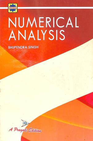 Book cover number 1 for Numerical Analysis written by Bhupendra Singh published by Pragati Prakashan