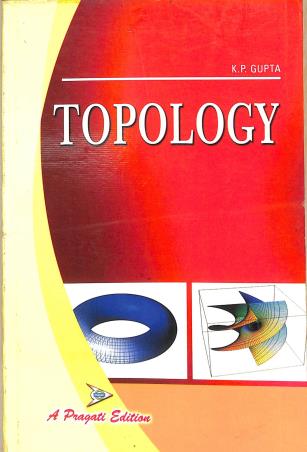 Book cover number 1 for Topology written by K. P. Gupta published by Pragati Prakashan