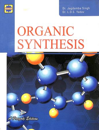 Book cover number 1 for Organic Synthesis written by Jagdamba Singh published by Pragati Prakashan