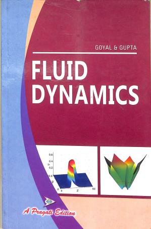 Book cover number 1 for Fluid Dynamics written by J. K. Goyal, K. P. Gupta published by Pragati Prakashan