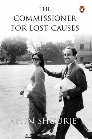 Book cover number 1 for The Commissioner For Lost Causes written by Arun Shourie published by Penguin Books