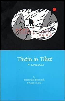 Book cover number 1 for Tintin In Tibet A Companion written by Sirshundu Bhaumik, Swagata Saha published by Ababil Books