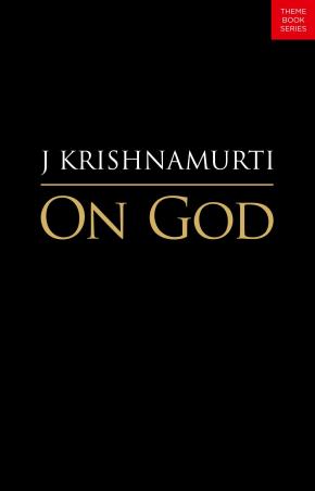 Book cover number 1 for On God written by J. Krishnamurti published by Krishnamurti Foundation India