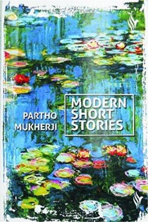 Book cover number 1 for Modern Short Stories written by Partho Mukherji published by The Book World