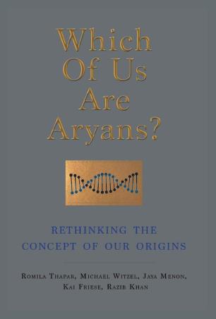 Book cover number 1 for Which Of Us Are Aryans? written by Romila Thapar, Michael Witzel, Jaya Menon, Kai Friese, Razib Khan published by Aleph Book Company