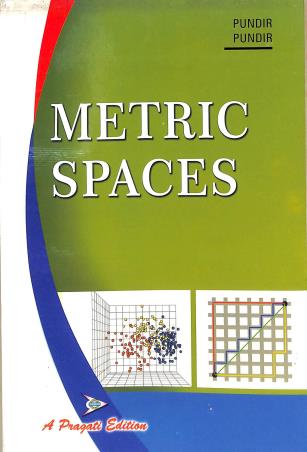 Book cover number 1 for Metric Spaces written by Sudhir K. Pundir published by Pragati Prakashan