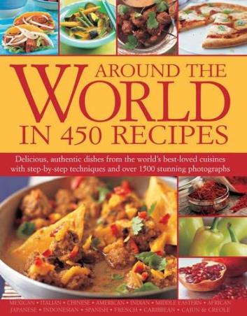 Book cover number 1 for Around The World In 450 Recipes written by Sarah Ainley published by Hermes House