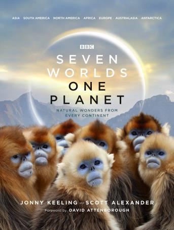 Book cover number 1 for Seven Worlds One Planet : Natural Wonders From Every Continent written by Jonny Keeling published by BBC Books