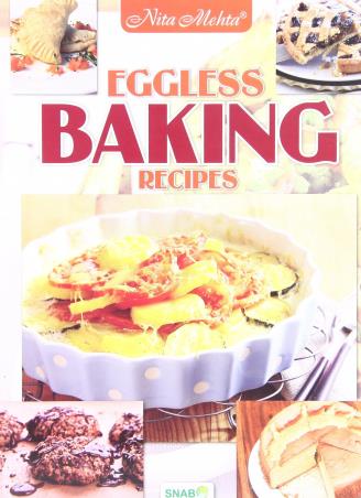 Book cover number 1 for Eggless Baking Recipes written by Nita Mehta published by Nita Mehta Publications