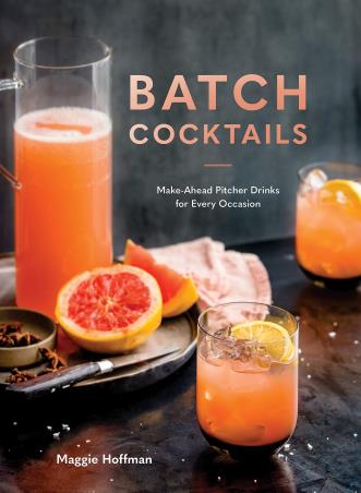 Book cover number 1 for Batch Cocktails : Make-Ahead Pitcher Drinks For Every Occasion written by Maggie Hoffman published by Ten Speed Press