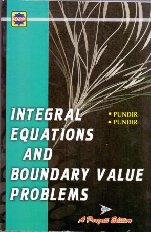 Book cover number 1 for Integral Equations And Boundary Value Problems written by Sudhir K. Pundir, Rimple Pundir published by Pragati Prakashan