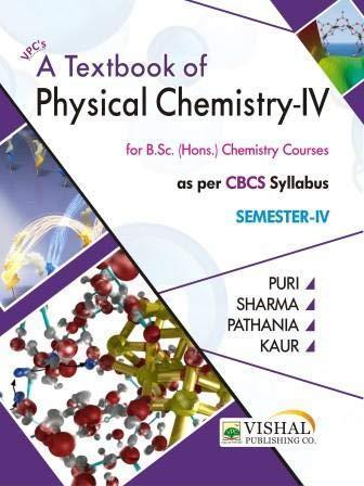 Book cover number 1 for A Textbook Of Physical Chemistry (Theroy & Practical) CBCS Syllabus Semester-4 written by B. R. Puri, L. R. Sharma, M. S. Pathania, Navjot Kaur published by Vishal Publishing Co.