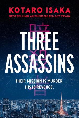 Book cover number 1 for Three Assassins : Their Mission Is Murder. His Is Revenge written by Kotaro Isaka published by Harvill Secker