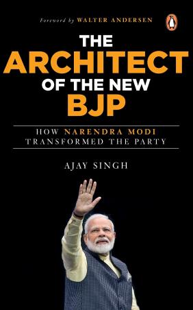 Book cover number 1 for The Architect Of The New BJP : How Narendra Modi Transformed The Party written by Ajay Singh published by Penguin Books