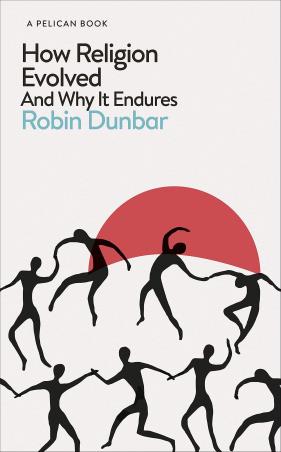 Book cover number 1 for How Religion Evolved : And Why It Endures written by Robin Dunbar published by Pelican Books