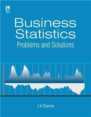 Book cover number 1 for Business Statistics : Problems And Solutions written by J. K. Sharma published by Vikas Publishing House Pvt Ltd