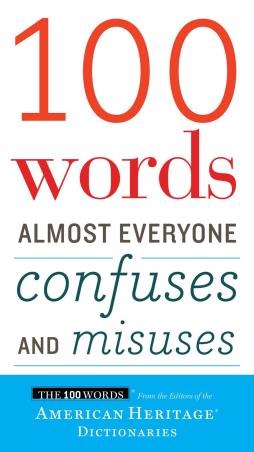Book cover number 1 for 100 Words Almost Everyone Confuses And Misuses written by NA published by Mariner Books