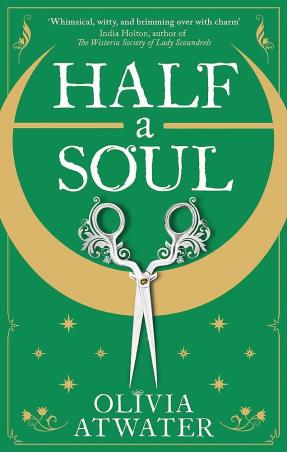 Book cover number 1 for Half A Soul written by Olivia Atwater published by Orbit