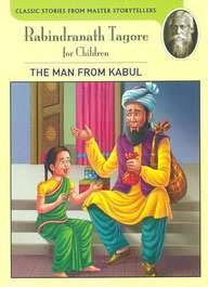 Book cover number 1 for Rabindranath Tagore For Children The Man From Kabul written by NA published by Shree Publishers & Distributors