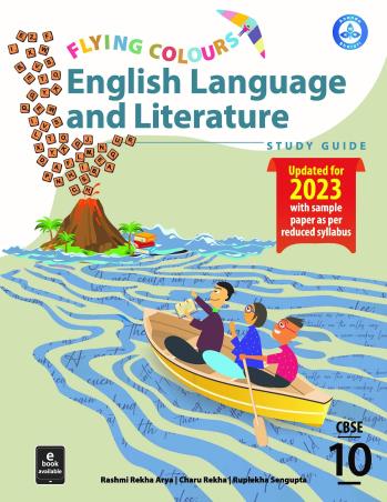 Book cover number 1 for Flying Colours English Language And Literature Study Guide CBSE 10 (2023) written by Ruplekha Sengupta, Charu Rekha, Rashmi Rekha Arya published by Ananda Bharati Publishers