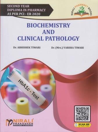 Book cover number 1 for Biochemistry And Clinical Pathology (Second Year Diploma In Pharmacy As Per PCI  ER 2020) written by Abhishek Tiwari, Varsha Tiwari published by Nirali Prakashan