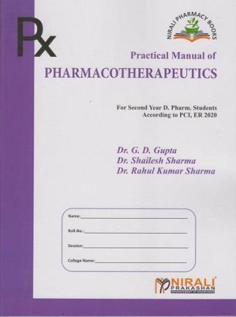 Book cover number 1 for Practical Manual Of Pharmacotherapeutics (Second Year Diploma In Pharmacy As Per PCI - ER 2020) written by G. D. Gupta, Shailesh Sharma, Rahul Kumar Sharma published by Nirali Prakashan