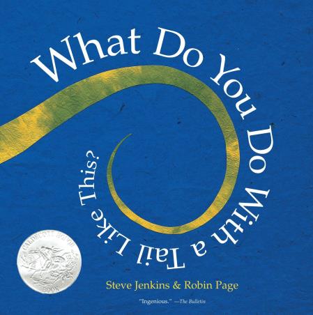Book cover number 1 for What Do You Do with A Tail Like This? written by Steve Jenkins, Robin Page published by ‎Clarion Books