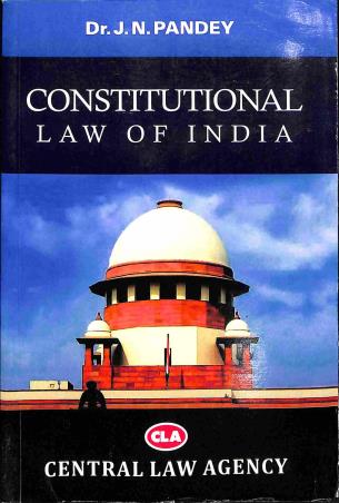 Book cover number 1 for Constitutional Law Of India written by J. N. Pandey published by Central Law Agency