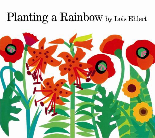 Book cover number 1 for Planting A Rainbow written by Lois Ehlert published by ‎Clarion Books