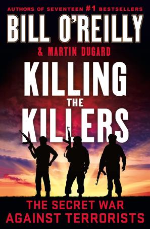 Book cover number 1 for Killing The Killers : The Secret War Against Terrorists written by Bill O'Reilly, Martin Dugard published by St Martin's Press