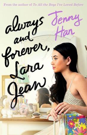 Book cover number 1 for Always And Forever, Lara Jean written by Jenny Han published by Scholastic