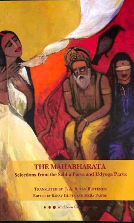 Book cover number 1 for The Mahabharata (Selections From The Sabha Parva And Udyoga Parva) written by NA published by Worldview Publications