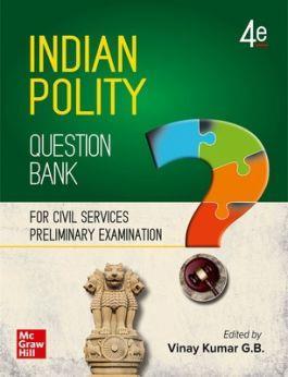 Book cover number 1 for Indian Polity Question Bank written by Vinay Kumar G. B. published by McGraw Hill Education Private Limited